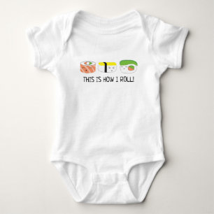 Baby Sushi Roll Illustration This is how I roll Bodysuit