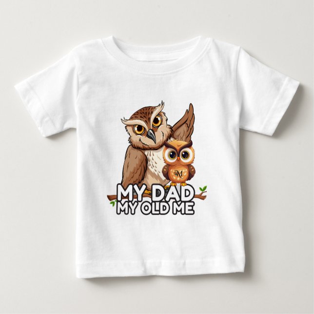 Baby T-Shirt : My Dad My Old Me (white) (Front)