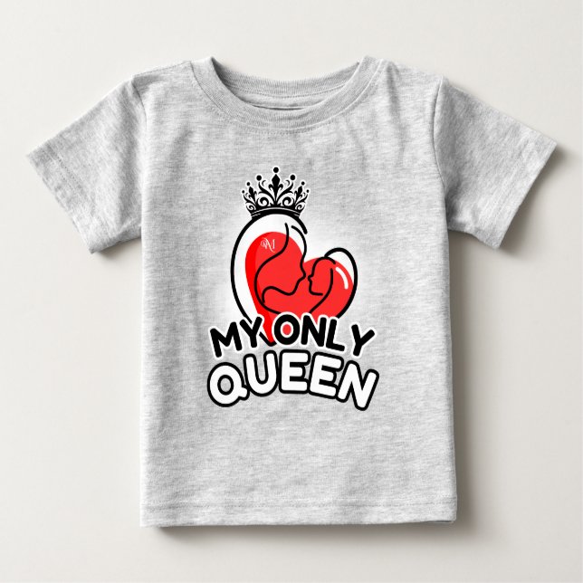 Baby T-Shirt : My Only Queen (grey) (Front)