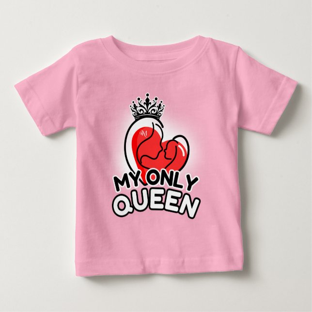 Baby T-Shirt : My Only Queen (pink) (Front)