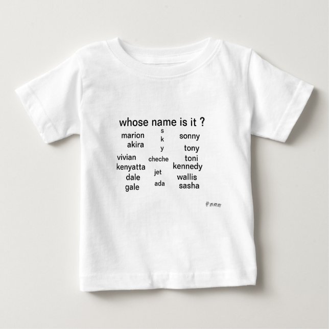 Baby T-shirt, whose name is it ? by MMetropolim T-Shirt (Front)