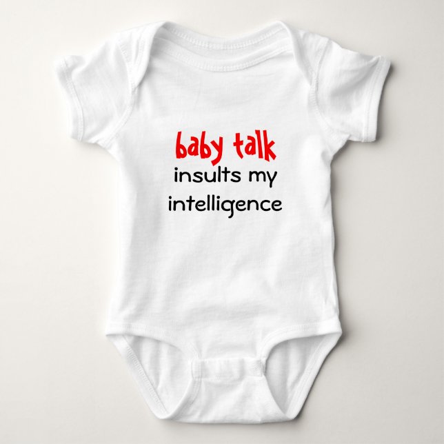 baby talk insults my intelligence bodysuit (Front)