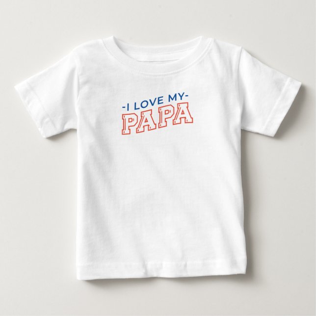  Baby Tee - "I Love My Papa" Text Design (Front)