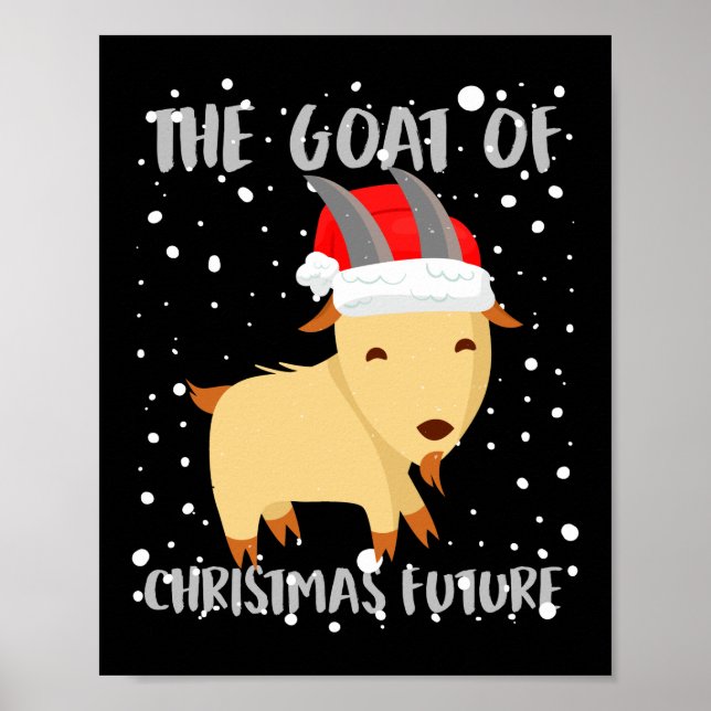 Baby The Goat Of Christmas Yet To Come  Pun Poster (Front)