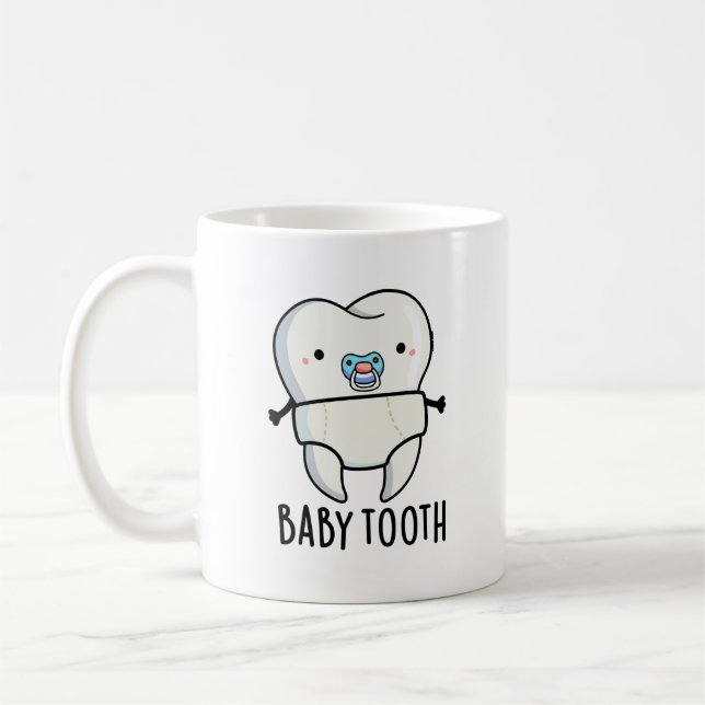 Baby Tooth Funny Teeth Pun  Coffee Mug (Left)