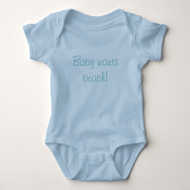 Baby wants beach cursive script bodysuit (Front)
