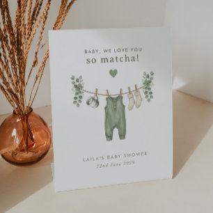 Baby, we love you so Matcha! Baby Shower Welcome Pedestal Sign