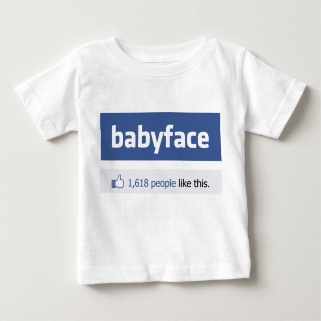 babyface funny social networking parody baby T-Shirt (Front)