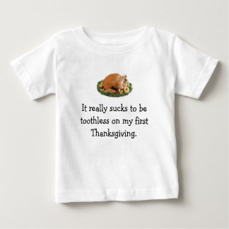 Baby's First Thanksgiving... Baby T-Shirt