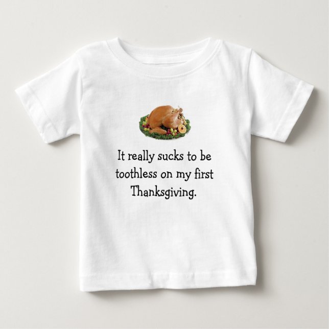 Baby's First Thanksgiving... Baby T-Shirt (Front)