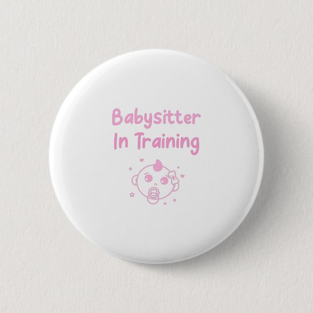 Babysitter In Training 6 Cm Round Badge (Front)
