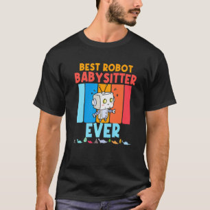 Babysitting Is Awesome Babysitter Robot Boys Girls T-Shirt