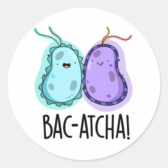 Bac-atcha Funny Bacteria Pun  Classic Round Sticker (Front)