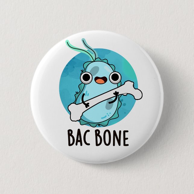 Bac Bone Funny Bacteria Pun  6 Cm Round Badge (Front)