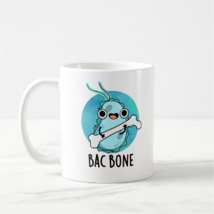 Bac Bone Funny Bacteria Pun  Coffee Mug