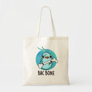 Bac Bone Funny Bacteria Pun  Tote Bag