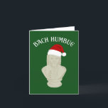 Bach Humbug Funny Classical Music Themed Holiday Card<br><div class="desc">Features the funny play on words slogan BACH HUMBUG on the front with an illustration of a bust of Johann Sebastian Bach wearing a red and white Santa hat. The inside message can be customised with your own text or leave the current message as is: HOPE YOU DON'T GO BAROQUE...</div>