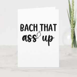 Bach That As Up - Cute Bachelorette Card