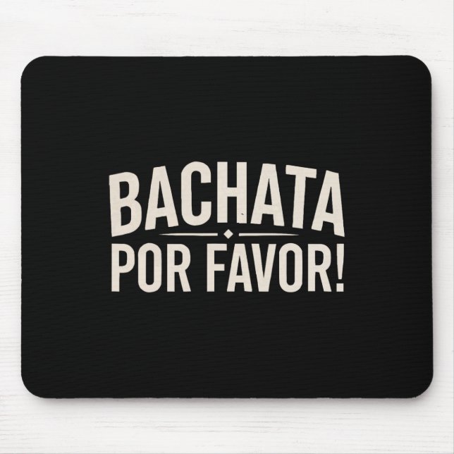 Bachata Dancing Latin Dance Dancer Bachata Dominic Mouse Pad (Front)