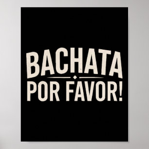 Bachata Dancing Latin Dance Dancer Bachata Dominic Poster