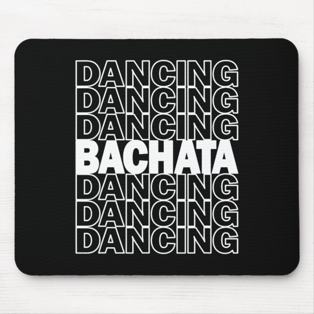 Bachata Dancing Typography Graphic For Salsa Latin Mouse Pad (Front)