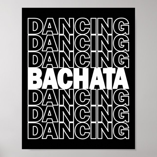 Bachata Dancing Typography Graphic For Salsa Latin Poster (Front)