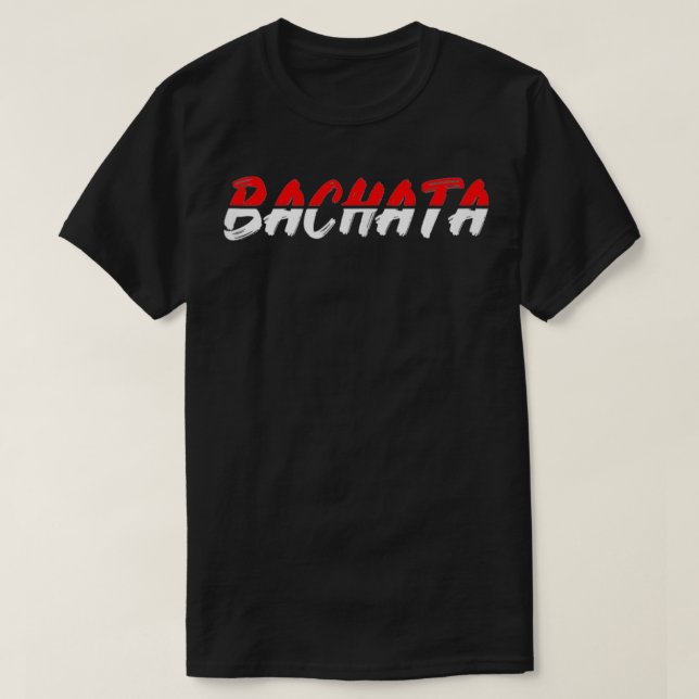 Bachata Design for a Bachata Lover  T-Shirt (Design Front)
