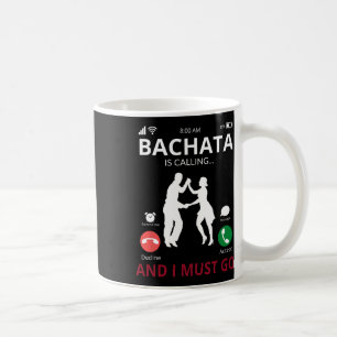 Bachata Is Calling - Dance From The Dominican Repu Coffee Mug