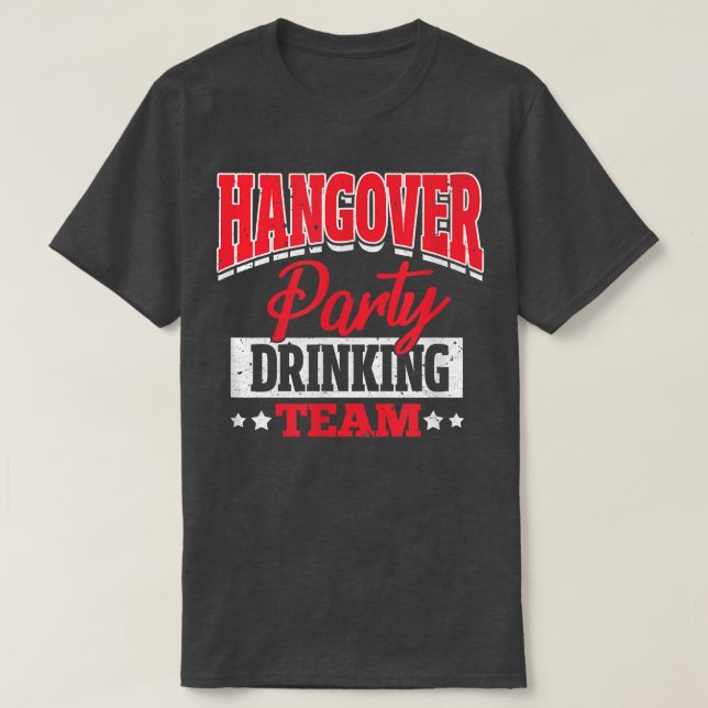 Bachelor Bachelorette Hangover Party Drinking Team T-Shirt (Design Front)