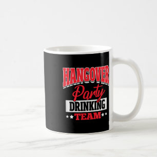 Bachelor Bachelorette Party Hangover Party Drinkin Coffee Mug