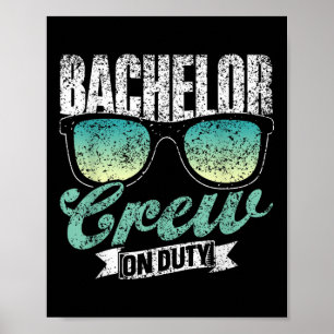 Bachelor Crew On Duty Team Bride Party Groom Bache Poster