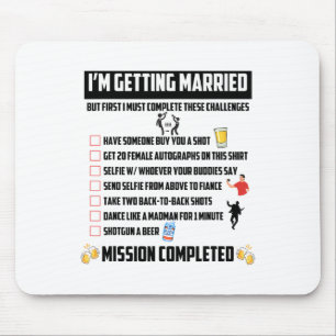 Bachelor Party Challenges - Funny Groom Challenge  Mouse Pad