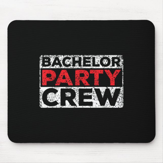 Bachelor Party Crew Bride Groom Team _2  Mouse Pad (Front)