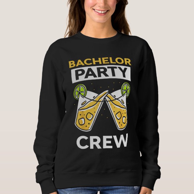 Bachelor Party Crew Bride Groom Team Sweatshirt (Front)