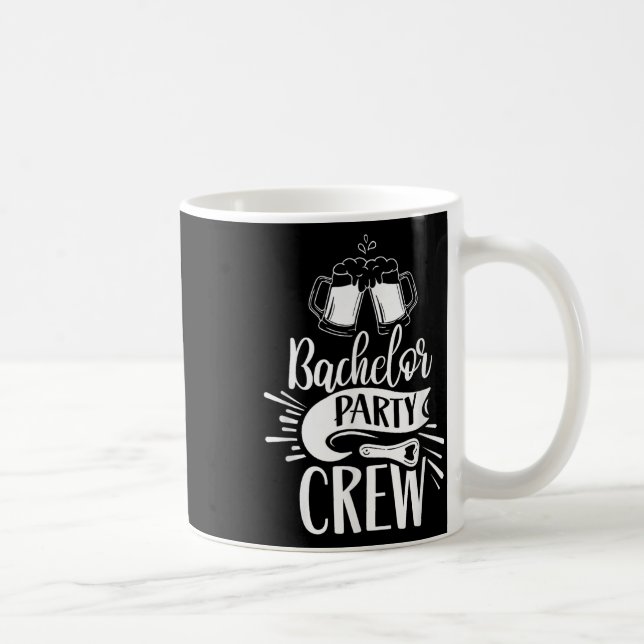 Bachelor Party Crew Team Groom Bride  Coffee Mug (Right)