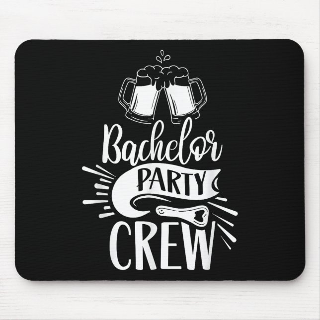 Bachelor Party Crew Team Groom Bride  Mouse Pad (Front)