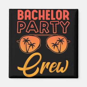 Bachelor Party Crew Wedding Party Best Friends Bea Magnet