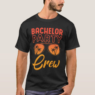Bachelor Party Crew Wedding Party Best Friends Bea T-Shirt