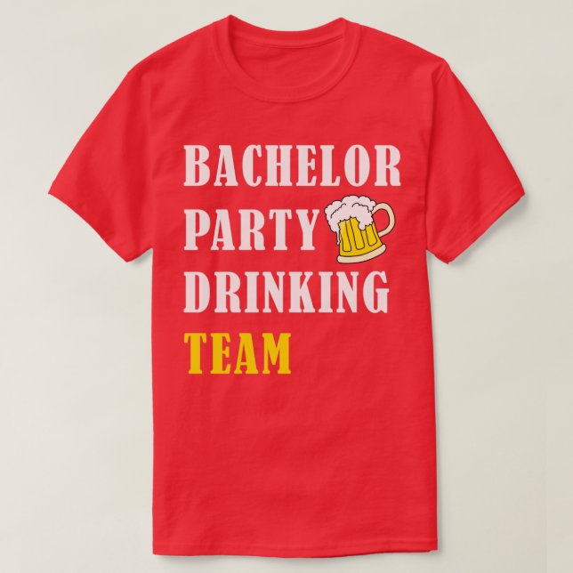 Bachelor party drinking team 6 T-Shirt (Design Front)