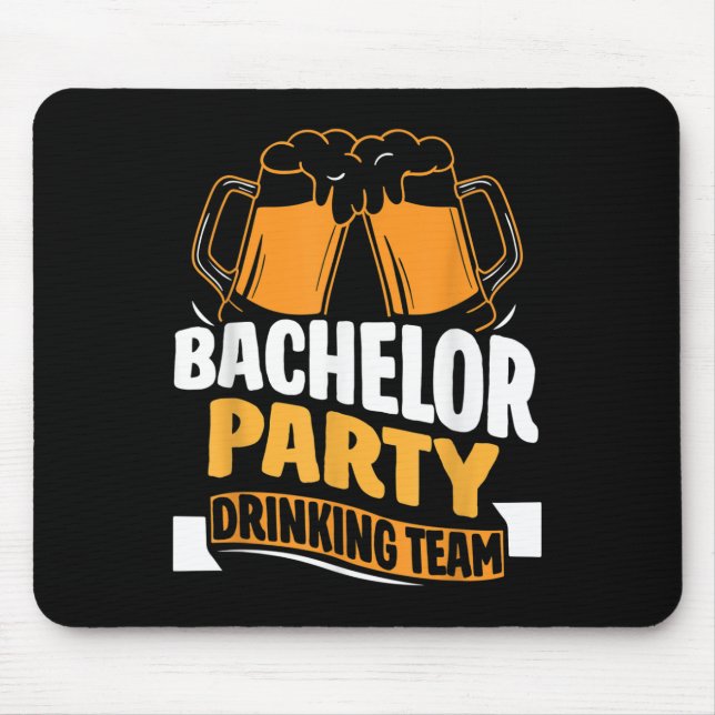 Bachelor Party Drinking Team Bride Groom _1  Mouse Pad (Front)