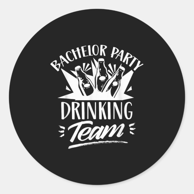Bachelor Party Drinking Team Bride Groom  Classic Round Sticker (Front)