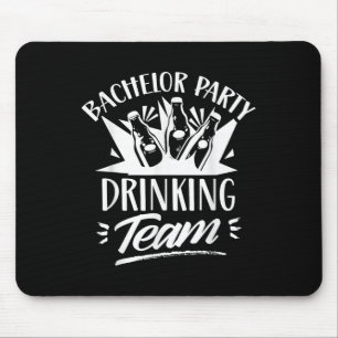 Bachelor Party Drinking Team Bride Groom Mouse Pad