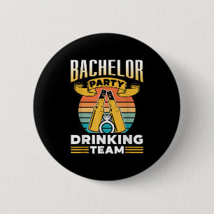 Bachelor Party Drinking Team Groom Bride _1 6 Cm Round Badge