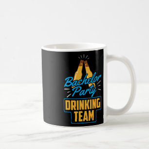 Bachelor Party Drinking Team Groom Bride 1 Coffee Mug