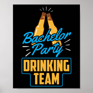 Bachelor Party Drinking Team Groom Bride 1  Poster