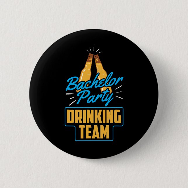 Bachelor Party Drinking Team Groom Bride  6 Cm Round Badge (Front)