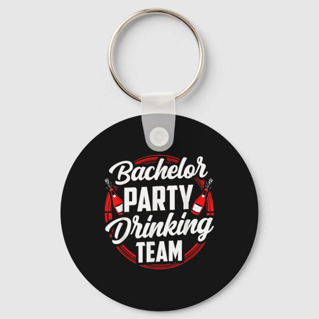 Bachelor Party Drinking Team Groom Bride  Key Ring (Front)