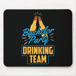 Bachelor Party Drinking Team Groom Bride Mouse Pad