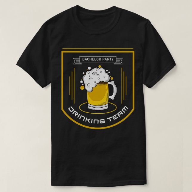Bachelor Party Drinking team T-Shirt (Design Front)