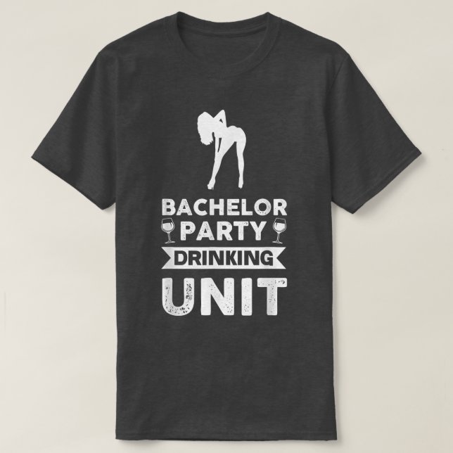 Bachelor Party Drinking Unit  T-Shirt (Design Front)
